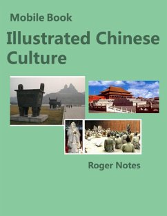 Mobile Book Illustrated Chinese Culture (eBook, ePUB) - Notes, Roger