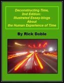 Deconstructing Time, 2nd Edition: Illustrated Essay-blogs About the Human Experience of Time (eBook, ePUB)
