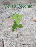 Yet to Become (eBook, ePUB)