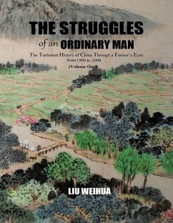 The Struggles of an Ordinary Man (China 1930-2000) (eBook, ePUB) - Liu, Weihua