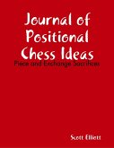 Journal of Positional Chess Ideas: Piece and Exchange Sacrifices (eBook, ePUB)