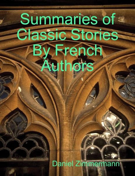 Summaries of Classic Stories By French Authors (eBook, ePUB)
