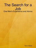 The Search for a Job - One Man's Experience and Advice (eBook, ePUB)