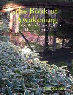 The Book of Awakening: Images and Words That Uplift the Human Spirit (eBook, ePUB) - Stewart, Paul