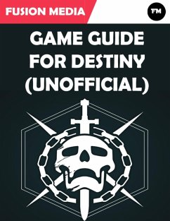 Cover Game Guide for Destiny (Unofficial) (eBook, ePUB)