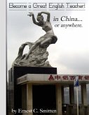 Become a Great English Teacher! In China... or Anywhere. (eBook, ePUB)
