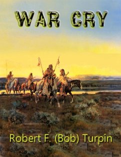 War Cry (eBook, ePUB) - Turpin, Robert F. (Bob)