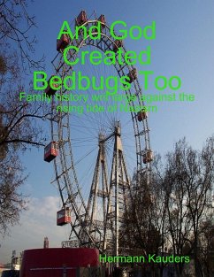 And God Created Bedbugs Too (eBook, ePUB) - Kauders, Hermann