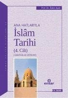 Anahatlariyla Islam Tarihi 4 - Apak, Adem