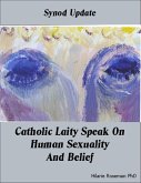 Synod Update Catholic Laity Speak On Human Sexuality and Belief (eBook, ePUB)