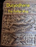 Duryodhana: The Father King (eBook, ePUB) Duryodhana: The Father King (eBook, ePUB)