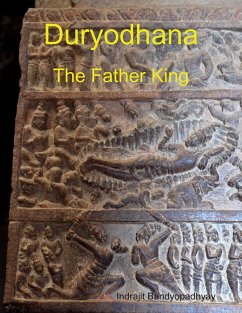 Duryodhana: The Father King (eBook, ePUB) - Bandyopadhyay, Indrajit