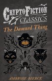The Damned Thing (Cryptofiction Classics) (eBook, ePUB)