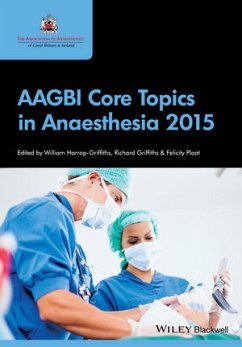 AAGBI Core Topics in Anaesthesia 2015 (eBook, PDF) - Harrop-Griffiths, William; Griffiths, Richard; Plaat, Felicity