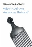 What is African American History? (eBook, ePUB)
