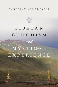 Tibetan Buddhism and Mystical Experience (eBook, ePUB) - Komarovski, Yaroslav