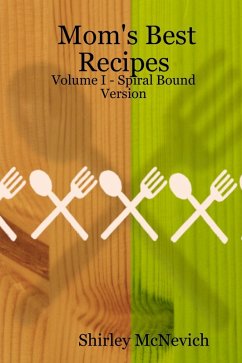 Mom's Best Recipes : Volume I (eBook, ePUB) - McNevich, Shirley