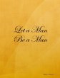 Let a Man Be a Man (eBook, ePUB) - Bild 1