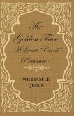 The Golden Face - A Great "Crook" Romance (eBook, ePUB) The Golden Face - A Great "Crook" Romance (eBook, ePUB)