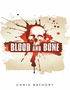 Blood and Bone (eBook, ePUB) - Bathory, Chris