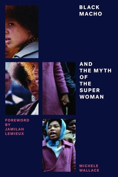 Black Macho and the Myth of the Superwoman (eBook, ePUB) - Wallace, Michele