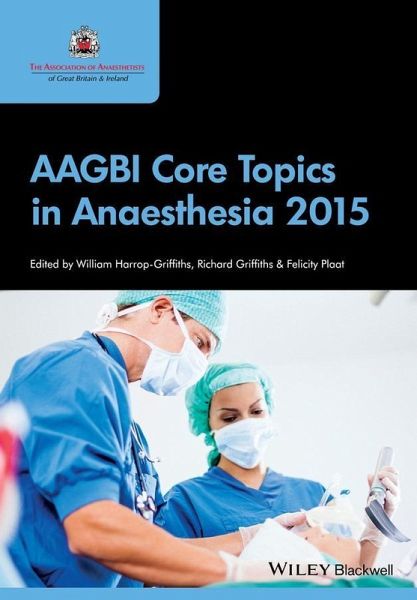 AAGBI Core Topics in Anaesthesia 2015 (eBook, ePUB) AAGBI Core Topics in Anaesthesia 2015 (eBook, ePUB)