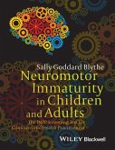 Neuromotor Immaturity in Children and Adults (eBook, ePUB)