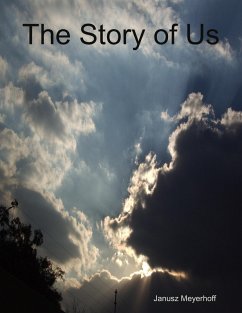 The Story of Us (eBook, ePUB) - Meyerhoff, Janusz