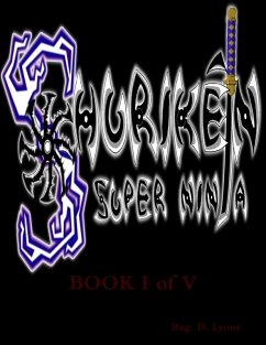Cover Shurik`en the 'Super Ninja' Book I of V (eBook, ePUB)