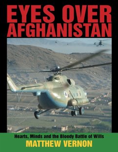 Eyes Over Afghanistan: Hearts, Minds, and the Bloody Battle of Wills (eBook, ePUB) - Vernon, Matthew