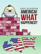 America! What Happened? (eBook, ePUB) - Bild 1