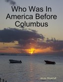 Who Was In America Before Columbus (eBook, ePUB)