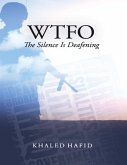 WTFO - The Silence Is Deafening (eBook, ePUB)