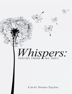 Whispers: Poetry from My Soul (eBook, ePUB) - Stone-Taylor, Carol