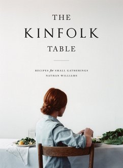The Kinfolk Table (eBook, ePUB) - Williams, Nathan