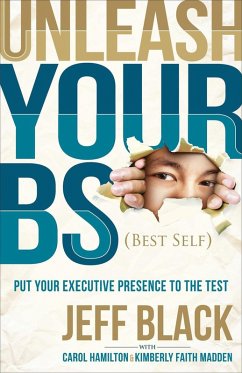 Cover Unleash Your BS (Best Self) (eBook, ePUB)