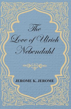 Cover The Love of Ulrich Nebendahl (eBook, ePUB)