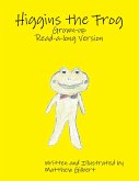 Higgins the Frog Grown-up Read-a-long Version (eBook, ePUB)