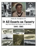 It All Counts On Twenty: My Life While Serving In the US Navy, 1941-1961 (eBook, ePUB)