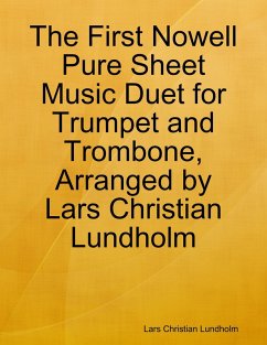 Cover The First Nowell Pure Sheet Music Duet for Trumpet and Trombone, Arranged by Lars Christian Lundholm (eBook, ePUB)