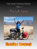 The Cycle Touring Diaries - Diary 3: The L.A. Loop (eBook, ePUB)
