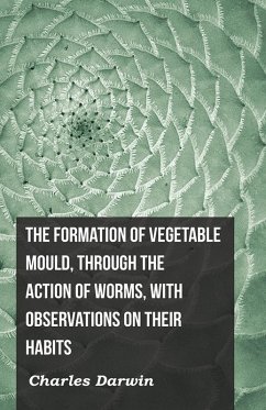 Cover The Formation of Vegetable Mould, Through the Action of Worms, with Observations on Their Habits (eBook, ePUB)