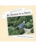 At Home In a Barn: From Dairy Barn to Cozy Home (eBook, ePUB)