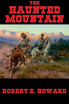 The Haunted Mountain (eBook, ePUB) - Howard, Robert E.