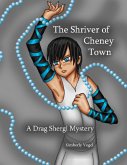 The Shriver of Cheney Town: A Drag Shergi Mystery (eBook, ePUB)