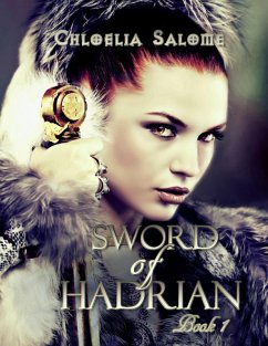 Sword of Hadrian: Book I Sword of Hadrian Trilogy (eBook, ePUB) - Salome, Chloelia