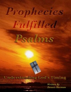Cover Prophecies Fulfilled Psalms: Understanding God's Timing (eBook, ePUB)