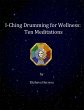 I Ching Drumming for Wellness: Ten... - Bild 1