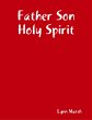 Father Son Holy Spirit (eBook, ePUB) - Bild 1