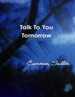 Talk to You Tomorrow (eBook, ePUB) - Sadler, Cameron
